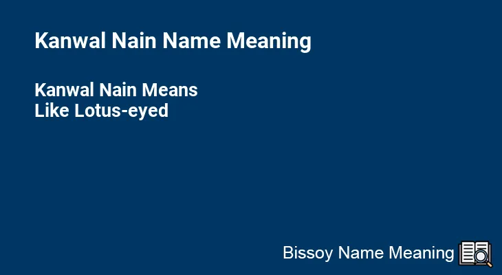 Kanwal Nain Name Meaning